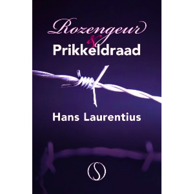 Boek "Rozengeur & Prikkeldraad" - Hans Laurentius